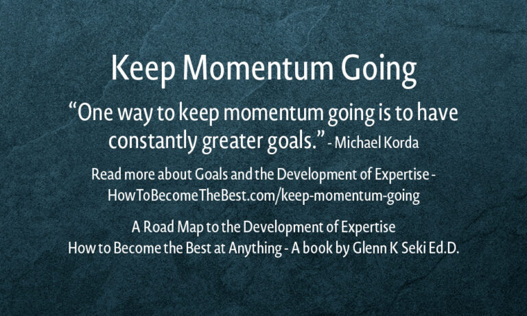 Photo inspiration: Keep Momentum Going How To Become The Best At Anything Photo Inspiration